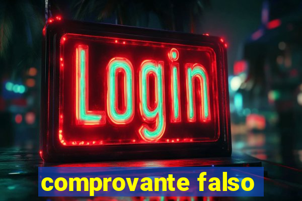 comprovante falso